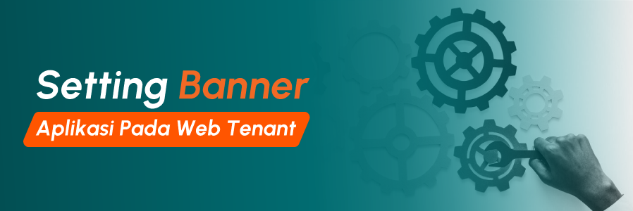 Cara Setting Banner Aplikasi Pada Web Tenant