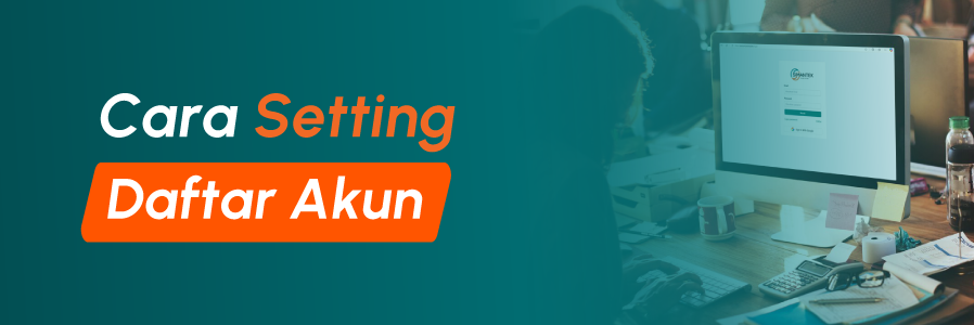 Cara Setting Daftar Akun