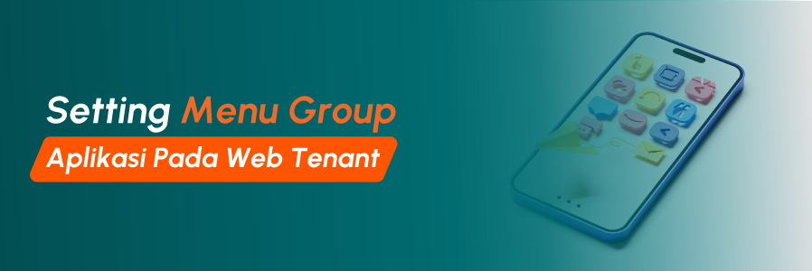 Cara Setting Menu Group Aplikasi Pada Web Tenant
